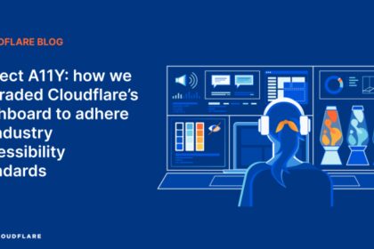 how we upgraded Cloudflare’s dashboard to adhere to industry accessibility standards