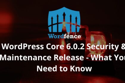 WordPress Core 6.0.2 Security & Maintenance Release