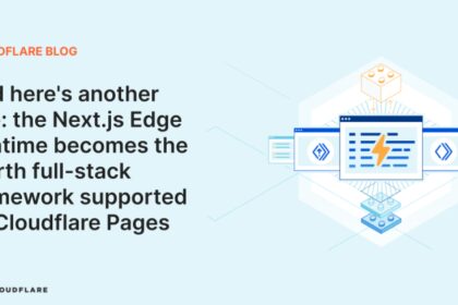 Private: the Next.js Edge Runtime becomes the fourth full-stack framework supported by Cloudflare Pages