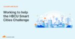 Working to help the HBCU Smart Cities Challenge