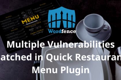 Multiple Vulnerabilities Patched in Quick Restaurant Menu Plugin
