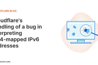 Cloudflare’s handling of a bug in interpreting IPv4-mapped IPv6 addresses