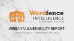 Wordfence Intelligence CE Weekly Vulnerability Report (1-30-2023 to 2-5-2023)
