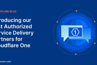 Introducing our first Authorized Service Delivery Partners for Cloudflare One