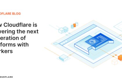How Cloudflare is powering the next generation of platforms with Workers