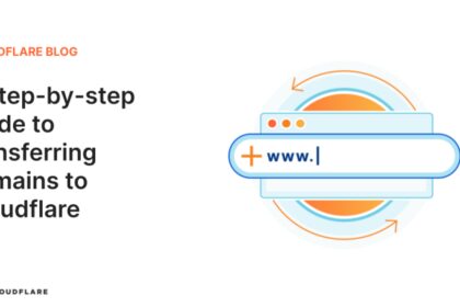 A step-by-step guide to transferring domains to Cloudflare