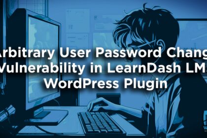 Arbitrary User Password Change Vulnerability in LearnDash LMS WordPress Plugin