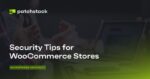 11 Essential WooCommerce Security Tips