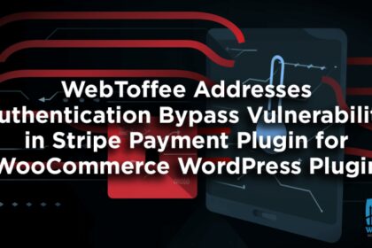 WebToffee Addresses Authentication Bypass Vulnerability in Stripe Payment Plugin for WooCommerce WordPress Plugin