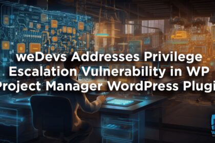 weDevs Addresses Privilege Escalation Vulnerability in WP Project Manager WordPress Plugin