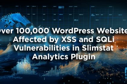Over 100,000 WordPress Websites Affected by XSS and SQLi Vulnerabilities in Slimstat Analytics Plugin