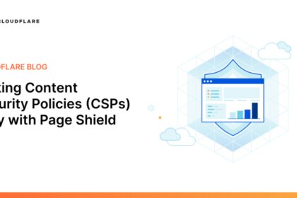 Making Content Security Policies (CSPs) easy with Page Shield