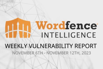 Wordfence Intelligence Weekly WordPress Vulnerability Report (November 6, 2023 to November 12, 2023)