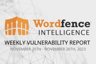 Wordfence Intelligence Weekly WordPress Vulnerability Report (November 20, 2023 to November 26, 2023)