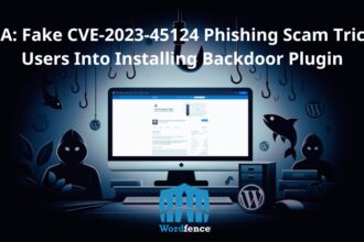 Fake CVE-2023-45124 Phishing Scam Tricks Users Into Installing Backdoor Plugin