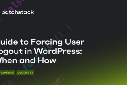 Guide to Forcing User Logout in WordPress: When and How