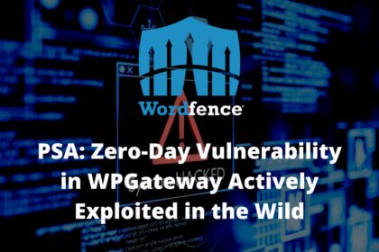 PSA: Zero-Day Vulnerability in WPGateway Actively Exploited in the Wild