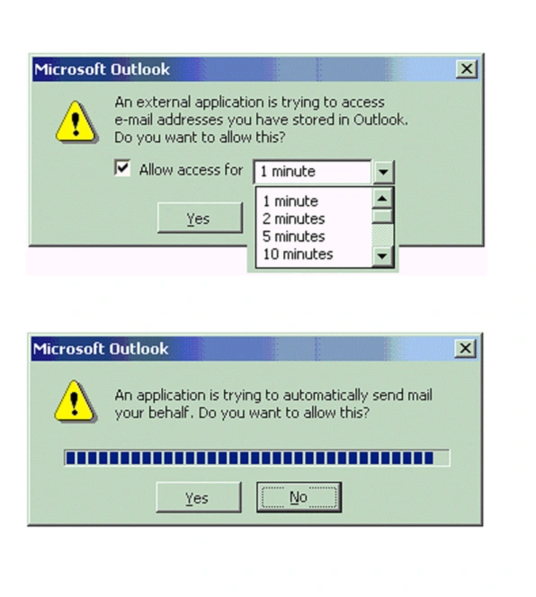 After an update in June 2000, the Outlook e-mail client warned users about an external app accessing the address book and attempts to send multiple messages simultaneously